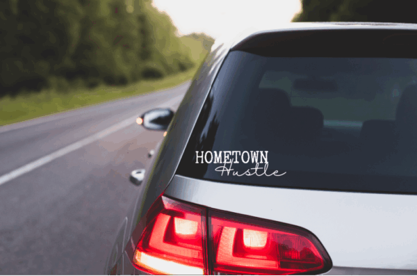 Hometown Hustle Car Decal